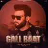 About Gall Baat Song